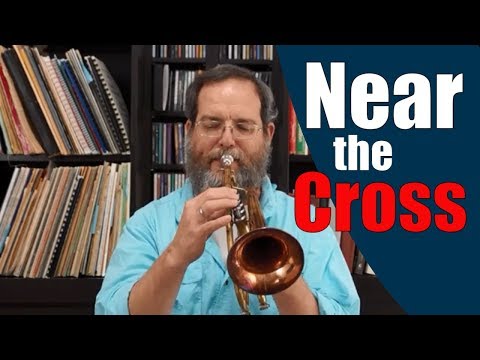 Trumpet Hymn: Near the Cross