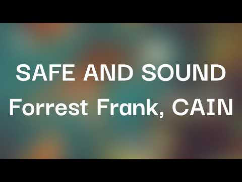 Forrest Frank, CAIN - SAFE AND SOUND (Lyrics)