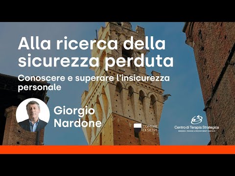 Alla ricerca della sicurezza perduta. Conoscere e superare l'insicurezza personale