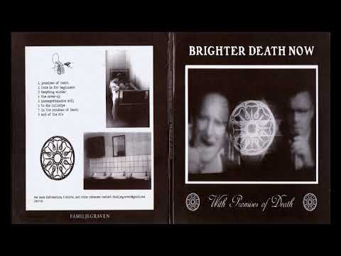 Brighter Death Now - With Promises of Death (Full Album 2014)