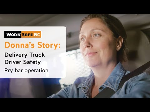 Donna's Story: Delivery Truck Driver Safety – Pry Bars | WorkSafeBC