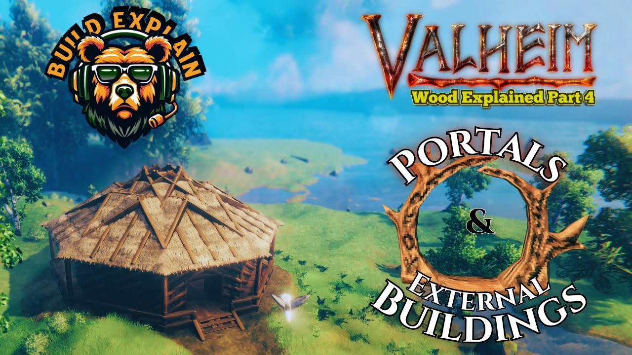 Build and Chill: Valheim Wood Explained Part 4 (Portals and External Buildings)