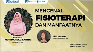 Mengenal Fisioterapi, Bagaimana Manfaatnya di Dunia Medis dan Penerapannya?