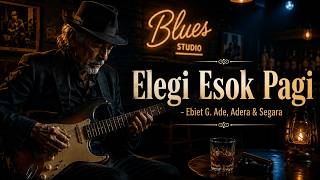 Download lagu Elegi Esok Pagi - Ebiet G. Ade, Adera & Segara |  🎸  Blues Studio Cover mp3