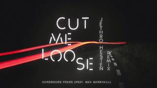 Jethro Heston, Cardboard Foxes - Cut Me Loose (ft. Max Marshall)