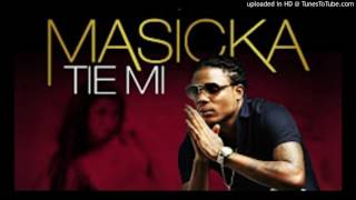 Masicka - Tie Mi [ Official Audio  ] February 2017