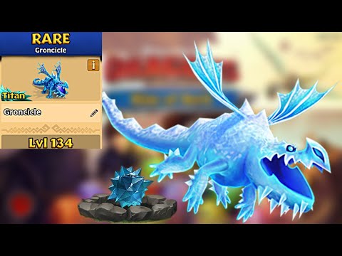 Groncicle Max Level 134 Titan Mode - Dragons:Rise of Berk