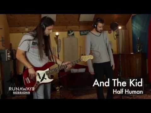 Runaways Sessions Season I, Ep. IX - And The Kid