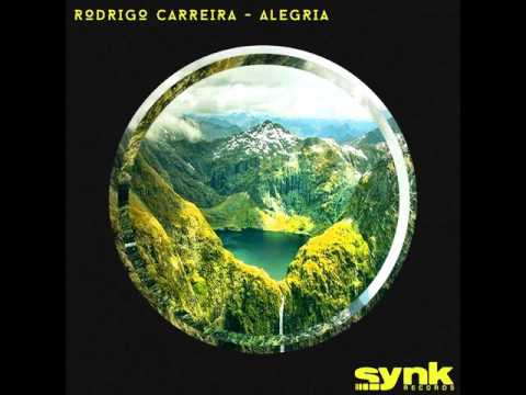 Rodrigo Carreira - Alegria - Original mix - Synk Records