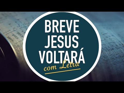 BREVE JESUS VOLTARÁ | Hinário Adventista / Hino IASD 134  | MENOS UM