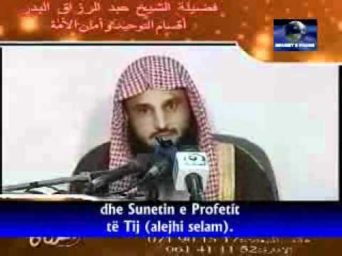 Pjesët e Teuhidit" Pjesa I Shejh i nderuar Abdurrazak el Bedër (Allahu e ruajt)