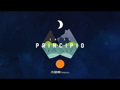 En el principio - Día 1