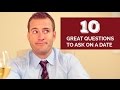 10 Great Questions To Ask On A Date Dating Advice For Women By Mat Boggs