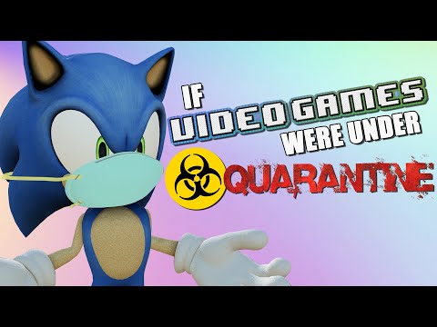 If Video Games Were Under Quarantine