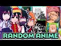 ||Fandoms reacting to RANDOM ANIMES|| \\🇧🇷/🇺🇲// ◆Bielly - Inagaki◆