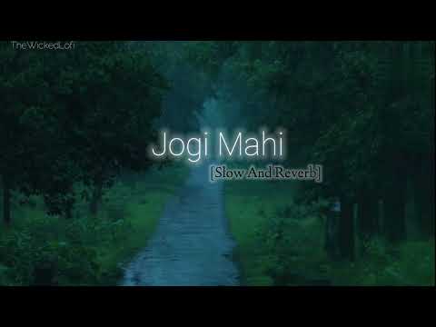 Jogi Mahi | Slow And Reverb | Bachna Ae Haseeno