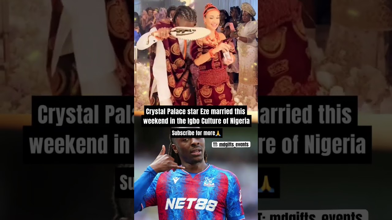 💍 Eberechi Eze’s Traditional Igbo Wedding Ceremony | Nigerian Royal Vibes & Football Star Love! 🔥