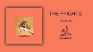 The Frights - Haunted (Official Audio)