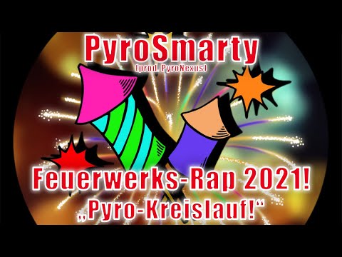 PyroSmarty - Pyro Kreislauf! FeuerwerksRap 2021💥 (prod. PyroNexus)