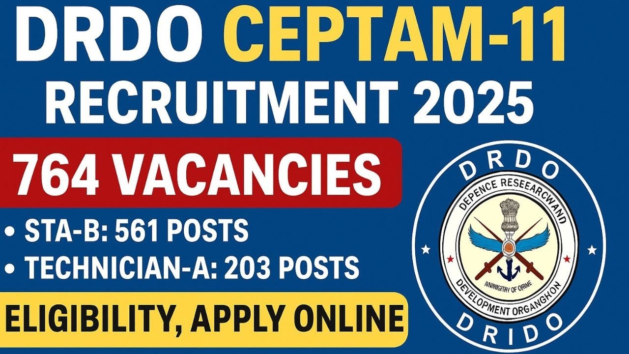 DRDO CEPTAM-11 Recruitment 2025: 764 Vacancies for STA-B & Technician-A | Eligibility, Apply Online!