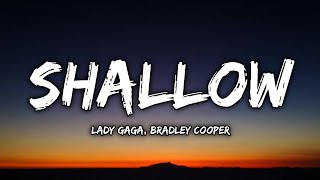 Lady Gaga, Bradley Cooper - Shallow (Lyrics)