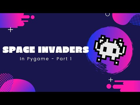 How to Make Space Invaders in Python using Pygame - Part 1