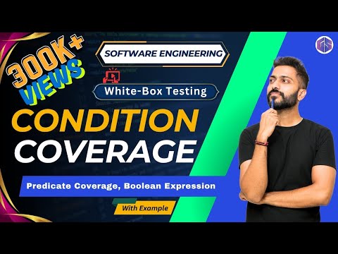 Condition Coverage in White Box Testing | Software Engineering
