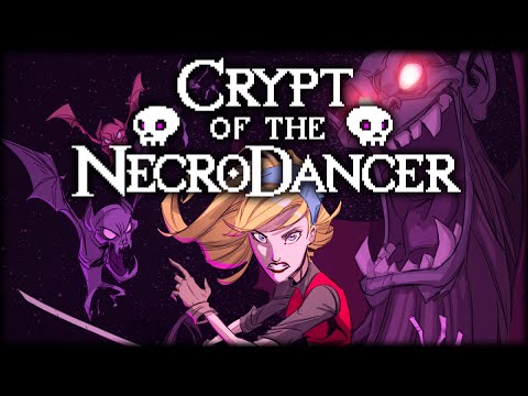 Crypt of the Necrodancer - RHYTHM ROGUELIKE!