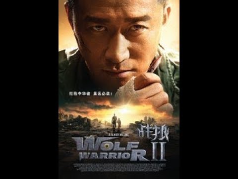 فيلم المحارب الذئب الجزء الثاني - wolf warrior 2 -  فيلم اكشن 2017 جديد