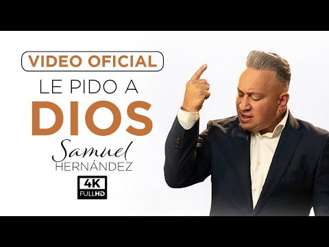 Le Pido A Dios - Samuel Hernandez