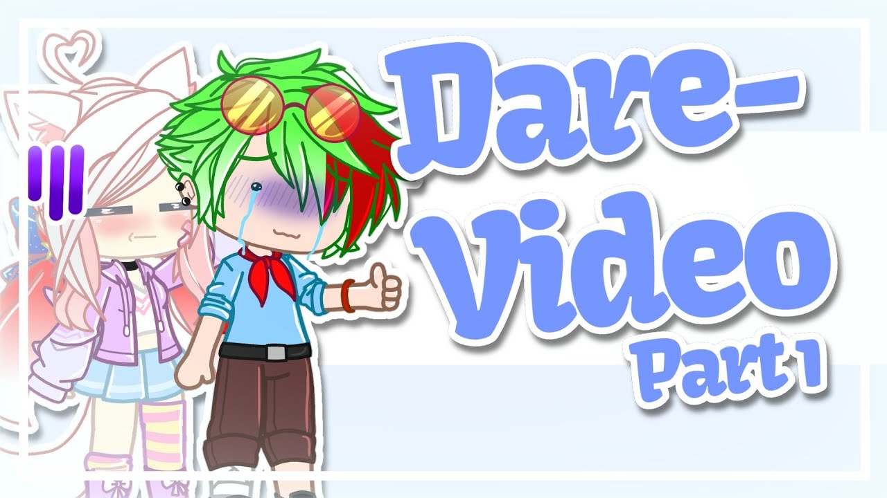 Dare Video Part 1 ||Countyhumans|| Gacha club