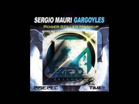Sergio Mauri Vs Zedd - Spectrum Gargoyles (Roger Stiller Mashup)