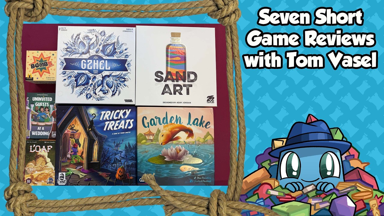 Seven Short Reviews - with Tom Vasel