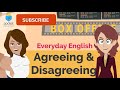 Agreeing & Disagreeing | Everyday English