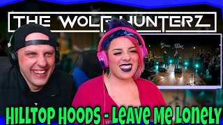 Hilltop Hoods - Leave Me Lonely (live for Like A Version) THE WOLF HUNTERZ Reactions