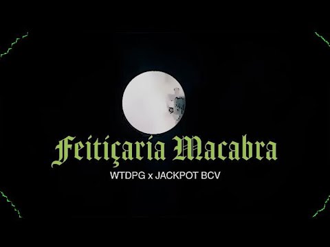 WTDPG ft. Jackpot BCV - Feitiçaria Macabra (Prod. Richard Beats)