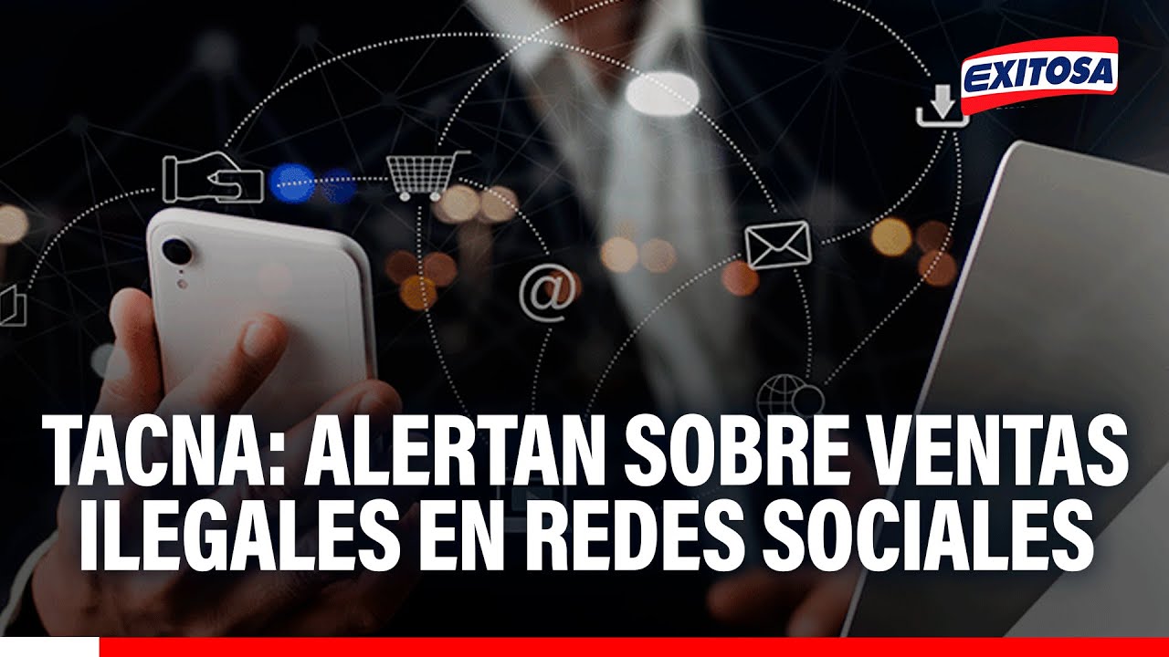 🔴🔵 Tacna: Alertan sobre ventas ilegales en redes sociales