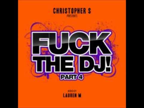 FUCK THE DJ PART 4 - Christopher S - Lauren M