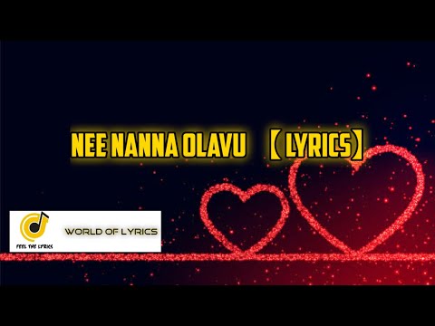 Nee Nanna Olavu (lyrics)| Chamak| Judah Sandhy| Ganesh| Feel the lyrics|world of lyrics