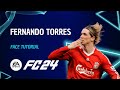 EA FC24 Player Creation Guide: FERNANDO TORRES Lookalike Face Tutorial + Stats
