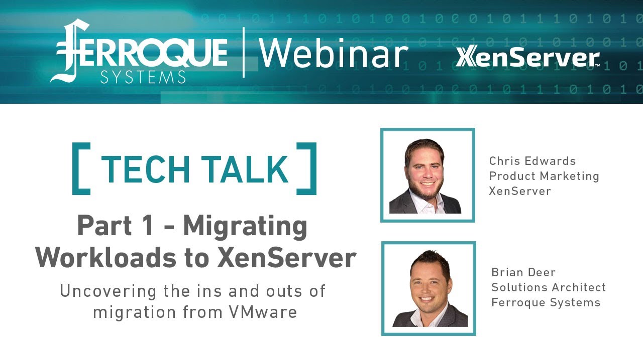 Tech Talk: Part 1 - Migrating Workloads to XenServer