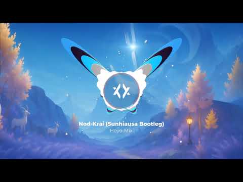 [Euphoric Frenchcore] Nod-Krai (Sunhiausa Bootleg) - Hoyo-Mix
