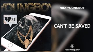 YoungBoy Never Broke Again - Can&#39;t Be Saved (432Hz)