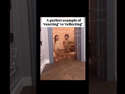 A periect example oof 'reacting' vs 'reflecting'🙌🏻