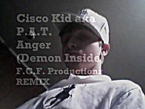 Cisco Kid - Anger(Demon Inside) Remix