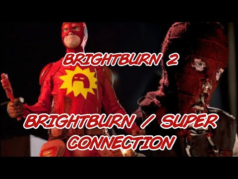 Brightburn 2 - Brightburn / Super connection