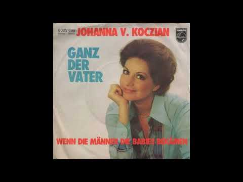 Johanna von Koczian - Ganz der Vater