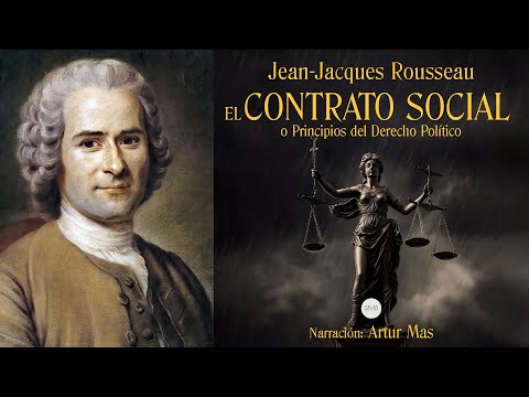 Jean Jacques Rousseau - El Contrato Social (O Principios del Derecho Político) [Audiolibro Completo]