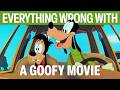 Everything Wrong With A Goofy Movie In 28 Minutes Or Less