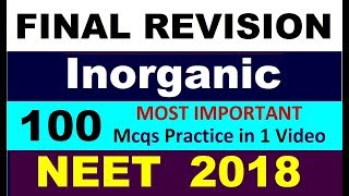 NEET 2018 | INORGANIC (P-2) | FINAL REVISION VIDEO | IMPORTANT MCQs &amp; CONCEPTS | NEET